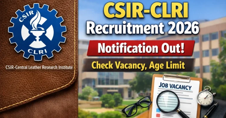 CSIR-CLRI Recruitment 2026